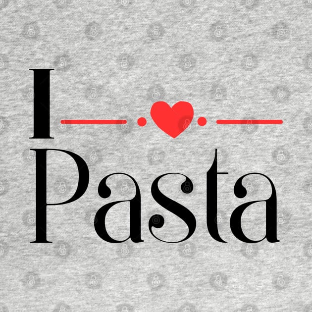 I Heart Pasta by HobbyAndArt